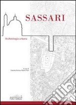 Sassari. Archeologia urbana libro