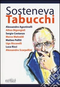 Sosteneva Tabucchi libro