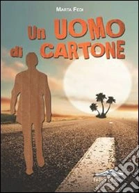 Un uomo di cartone