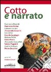 Cotto e narrato. A tavola con gli scrittori pisani libro