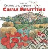 C'era una volta un paese. Casale Marittimo libro