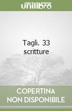 Tagli. 33 scritture libro