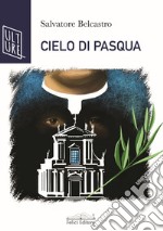 Cielo di pasqua libro