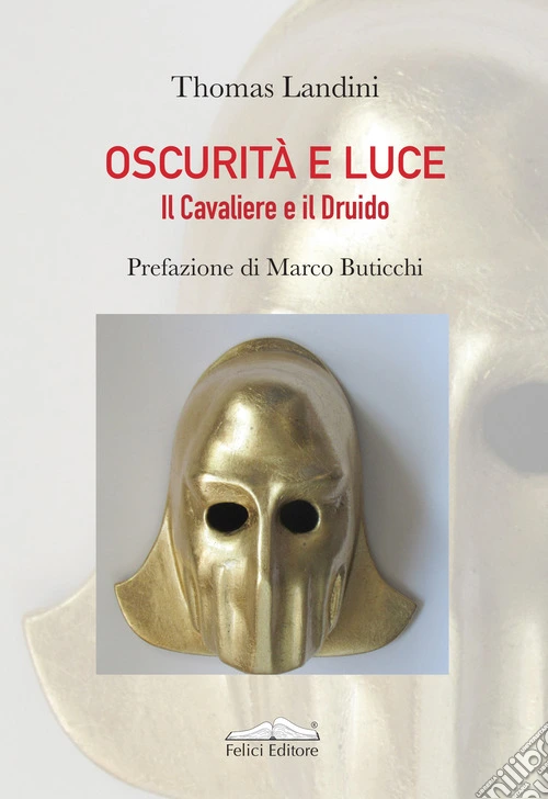 Oscurità e luce. Il cavaliere e il druido