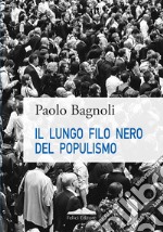 Il lungo filo nero del populismo