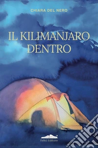 Il Kilimanjaro dentro libro