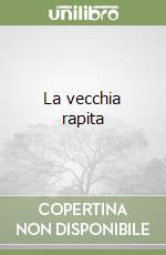 La vecchia rapita libro