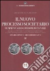 Il nuovo processo societario. Commentario giurisprudenziale libro