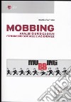 Mobbing. Analisi giuridica di un fenomeno sociale e aziendale libro