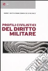 Profili civilistici del diritto militare libro