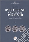 I procedimenti cautelari e possessori. Dopo la riforma del processo civile attuata dalla Legge n. 80 del 14 maggio 2005 libro