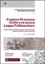 Il nuovo processo civile e la nuova legge fallimentare. Confronto tra testo nuovo e previgente, prima lettura e osservazioni libro