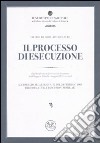 Il processo di esecuzione. Dopo la riforma del processo civile attuata dalla Legge n. 80 del 14 maggio 2005 e ss. mod. Con CD-ROM libro