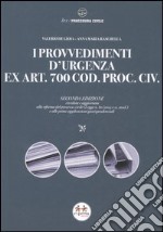 I provvedimenti d'urgenza ex art. 700 Cod. proc. civ. libro