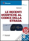 Le recenti modifiche al codice della strada libro