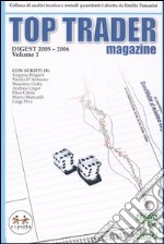 Top trader magazine. Digest 2005-2006. Vol. 1 libro