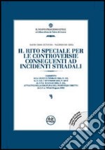 Il rito speciale per le controversie conseguenti ad incidenti stradali. Con CD-ROM libro