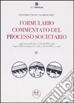 Formulario commentato del processo societario. Con CD-ROM libro