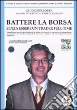 Battere la borsa senza essere un trader full-time