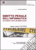 Diritto penale dell'informazione. Dai computer crimes alla digital forensic libro