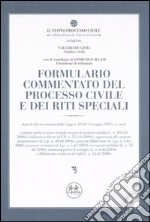 Formulario commentato del processo civile e dei riti speciali. Con CD-ROM libro