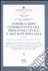 Formulario commentato del processo civile e dei riti speciali. Con CD-ROM libro