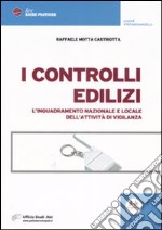 I controlli edilizi. L'inquadramento nazionale e locale dell'attività di vigilanza