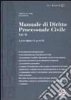 Manuale di diritto processuale civile. Vol. 2: I procedimenti speciali libro