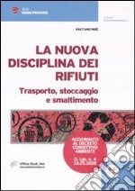 La nuova disciplina dei rifiuti. Trasporto, stoccaggio e smaltimento