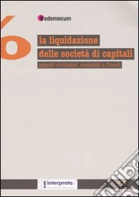 La liquidazione della società di capitali. Aspetti civilistici, contabili e fiscali libro