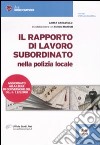 Il rapporto di lavoro subordinato nella polizia locale libro