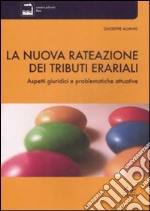 La nuova rateazione dei tributi erariali. Aspetti giuridici e problematiche attuative libro