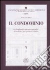 Il condominio. La disciplina del condominio negli edifici, tra normativa, giurisprudenza e dottrina libro