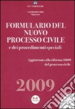 Formulario del nuovo processo civile e dei procedimenti speciali 2009. Con CD-ROM libro usato