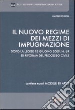 Il nuovo regime dei mezzi di impugnazione libro