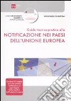 Guida teorico pratica alla notificazione nei paesi dell'Unione Europea. Con CD-ROM libro