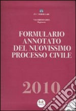 Formulario annotato del nuovissimo processo civile. Con CD-ROM libro