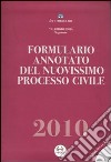 Formulario annotato del nuovissimo processo civile. Con CD-ROM libro