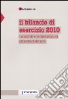 Il bilancio di esercizio 2010. I controlli e le operazioni di chiusura delle s.r.l. libro