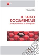 Il falso documentale. Nuove problematiche ed aspetti giuridici