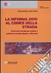 La riforma 2010 al codice della strada libro