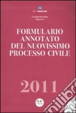 Formulario annotato del nuovissimo processo civile 2011. Con CD-ROM libro