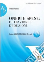 Oneri e spese. Detrazioni e duduzioni. Con CD-ROM libro