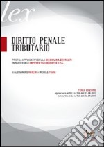 Diritto penale tributario. Profili appplicativi della disciplina dei reati in materia di imposte sui redditi e I.V.A. libro