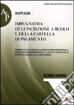 Impugnativa dell'iscrizione a ruolo e della cartella di pagamento