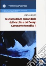 Giurisprudenza comunitaria del marchio e del design. Commento tematico II libro