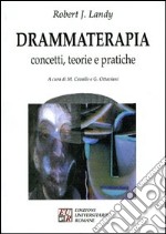 Drammaterapia. Concetti, teorie e pratiche