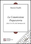 La Commissione preparatoria della Corte penale internazionale libro