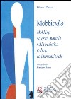 Mobbicidio. Mobbing ad esito mortale nella casistica italiana ed internazionale libro