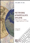 Network d'ospitalità online. Comunicazione e identità in viaggio su Hospitality Club libro di Marini Alessandro